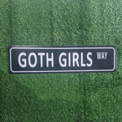 Goth Girls Way Street Sign